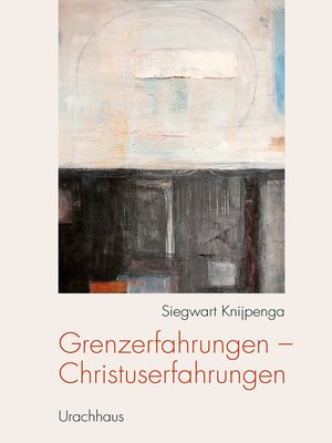 cover image of Grenzerfahrungen--Christuserfahrungen